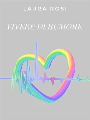 cover image of Vivere di rumore
